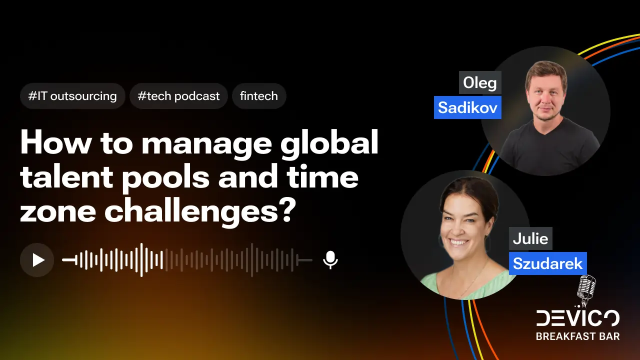 How to manage global talent pools and time zone challenges? 