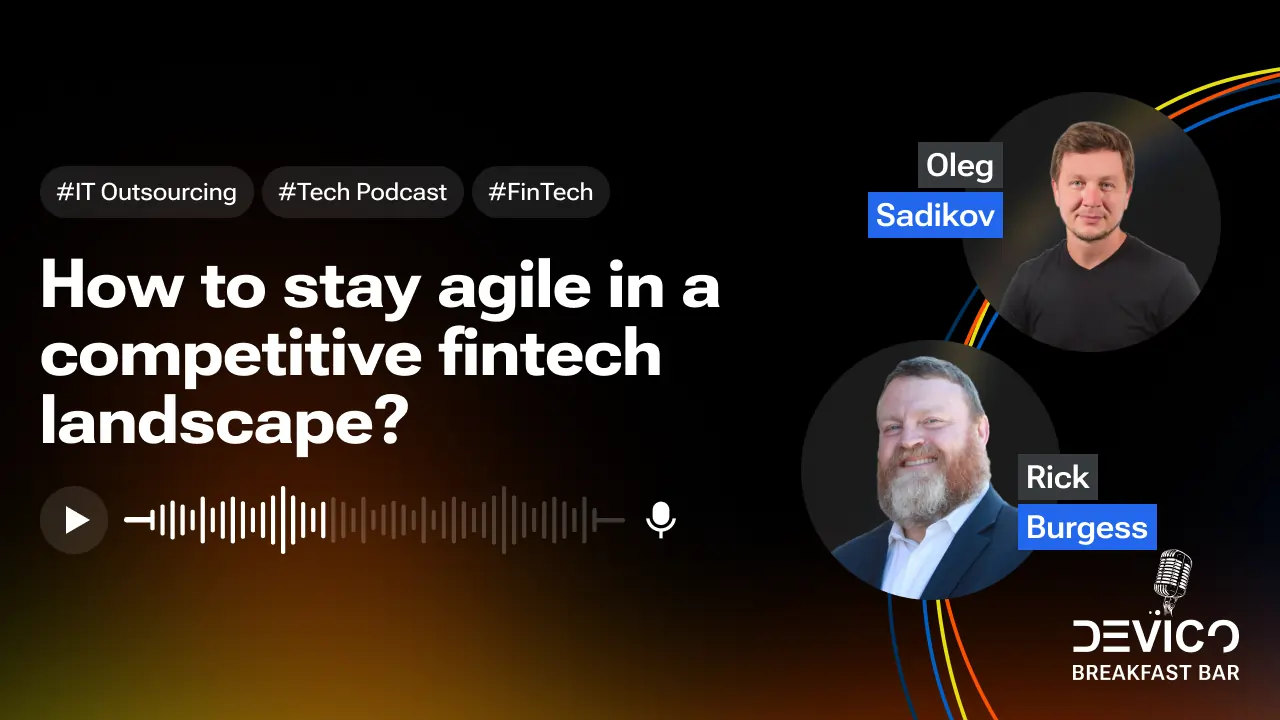 How to stay agile in a competitive fintech landscape?